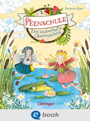 cover image of Die Feenschule 4. Eine zauberhafte Überraschung